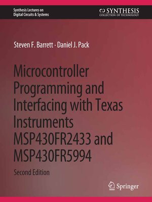 cover image of Microcontroller Programming and Interfacing with Texas Instruments MSP430FR2433 and MSP430FR5994